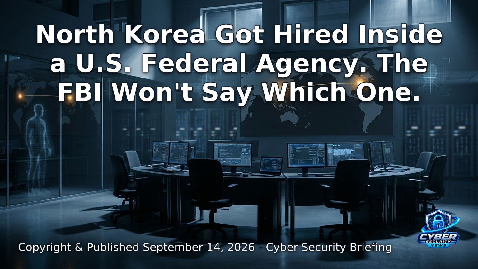 Hero image for the article “North Korea Got Hired Inside a U.S. Federal Agency. The FBI Won't Say Which One.”