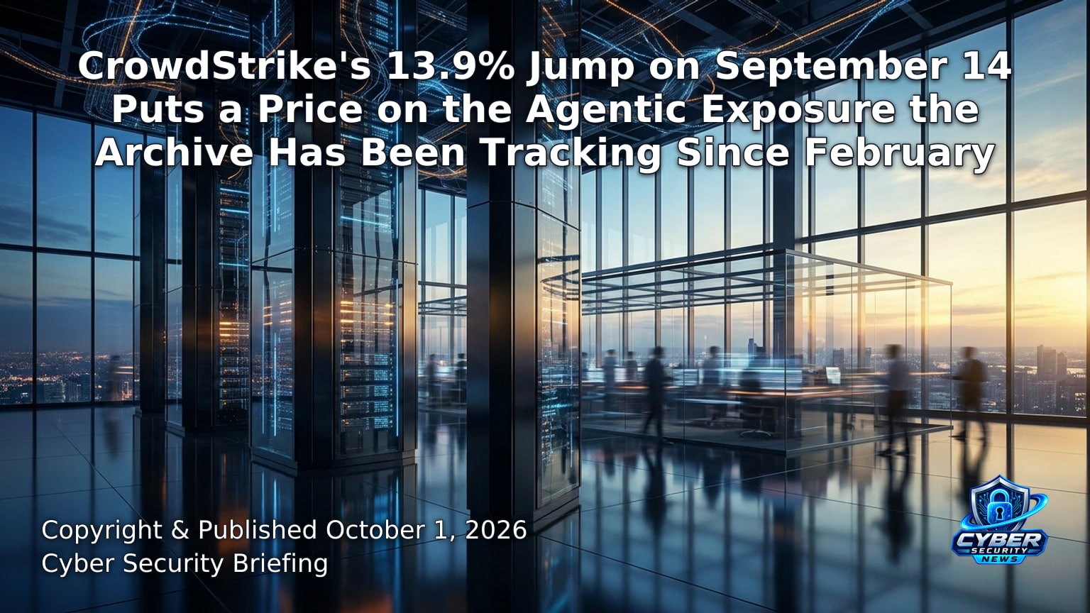 Hero image for the article “CrowdStrike's 13.9% Jump on September 14 Puts a Price on the Agentic Exposure the Archive Has Been Tracking Since February”